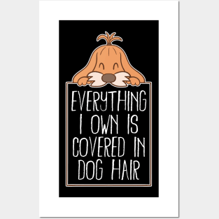 Everything I Own is Covered in Dog Hair | Funny Dog Groomer Gift | Gift for Dog Lovers Posters and Art